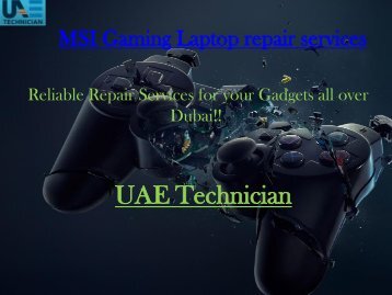 Dial +971-523252808 to get MSI Gaming Laptop repair services all over Dubai 