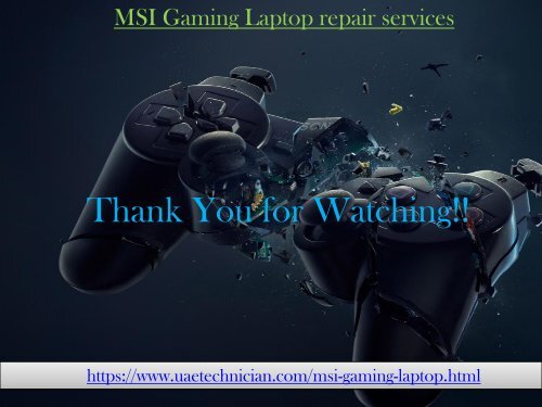 Dial +971-523252808 to get MSI Gaming Laptop repair services all over Dubai 