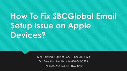 18002089523 Fix SBCGlobal Email Setup Issue on Apple Devices