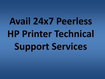 Get 24x7 Peerless HP Printer Technical Support Services