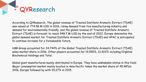 QYR: The global revenue of Treated Distillate Aromatic Extract (TDAE) is forecast to reach 948.7 M USD by the end of 2022
