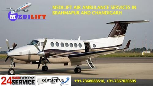 Medilift air ambulance services in Brahmapur and Chandigarh