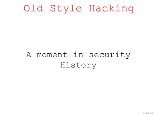 Old Style Hacking