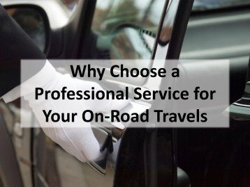 Why Choose a Professional Service for Your On-Road Travels