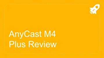 AnyCast M4 Plus Review