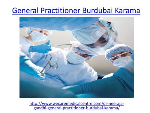 Hire one of best General Practitioner Burdubai Karama