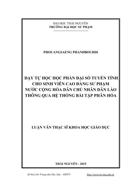 DẠY TỰ HỌC HỌC PHẦN ĐẠI SỐ TUYẾN TÍNH CHO SINH VIÊN CAO ĐẲNG SƯ PHẠM NƯỚC CỘNG HÒA DÂN CHỦ NHÂN DÂN LÀO THÔNG QUA HỆ THỐNG BÀI TẬP PHÂN HÓA