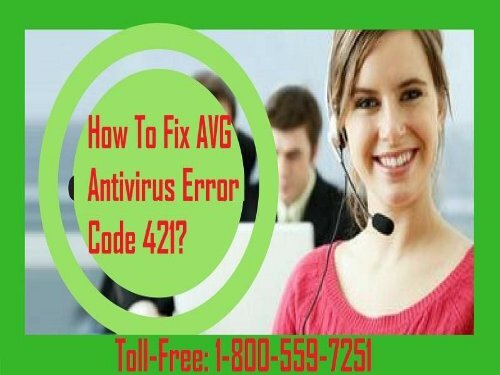 Dial 1-800-559-7251 To Fix AVG Antivirus Error Code 421