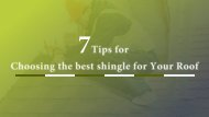 7 Tips for Choosing the Best Shingle for Your Roof