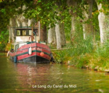 Jacinthe Brault - Le Long du Canal du Midi