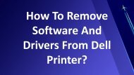 Easy Steps To Remove Software And Drivers From Dell Printer