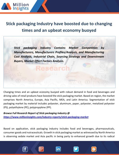 Stick packaging Industry have boosted due to changing times and an upbeat economy buoyed 