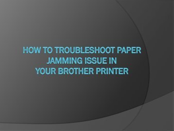 How To Fix Paper Jamming Issue In Your Brother Printer