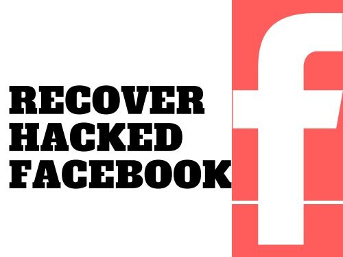 Facebook Hacked Account Recovery - 2018 | You Must Check!!!