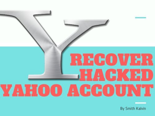 Recover Hacked Yahoo Account | You Should Not Miss!!!