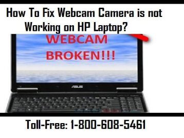 Call 1-800-608-5461 To Fix Webcam Camera is not Working on HP Laptop