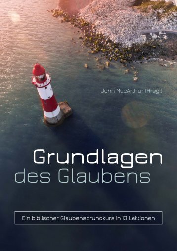 John MacArthur (Hrsg.): Grundlagen des Glaubens