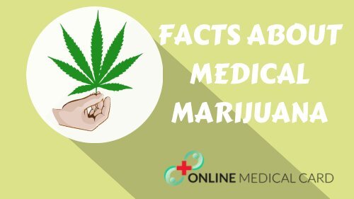 Facts about medical marijuana