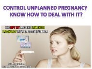 Control unplanned pregnancy  Know how to deal with it