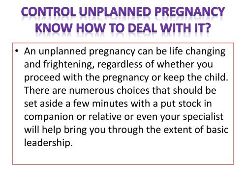 Control unplanned pregnancy  Know how to deal with it