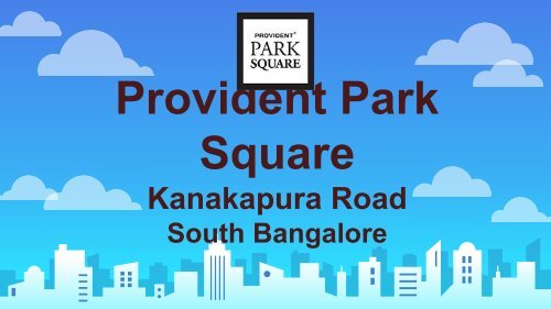 Provident Park Square Bangalore