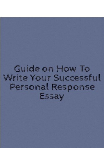 Guide on How to Write Your Successful Personal Response Essay