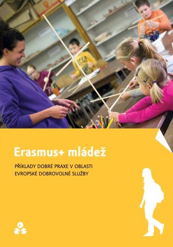 Erasmus+ mládež: Příklady dobré praxe v oblasti Evropské dobrovolné služby