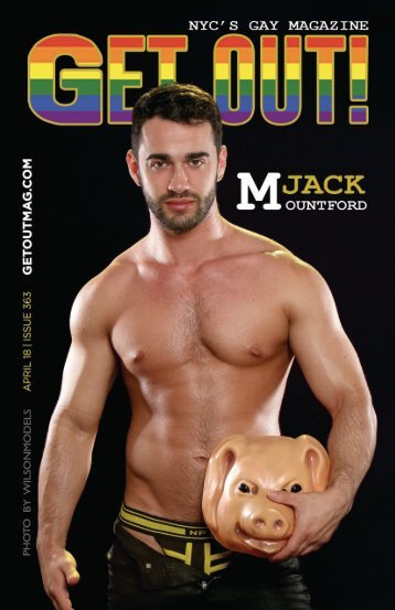 Get Out! GAY Magazine – Issue 363 – April 18, 2018