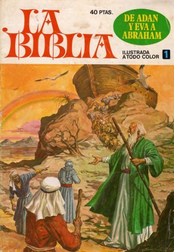 LA BIBLIA ILUSTRADA A TODO COLOR DE ADÁN A ABRAHAM 