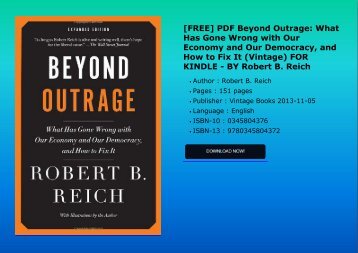 [FREE] PDF Beyond Outrage: What Has Gone Wrong with Our Economy and Our Democracy, and How to Fix It (Vintage) FOR KINDLE - BY Robert B. Reich