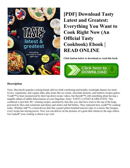 [PDF] Download Tasty Latest and Greatest Everything You Want to Cook Right Now (An Official Tasty Cookbook) Ebook  READ ONLINE