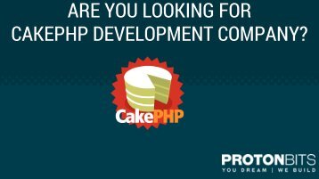 CakePHP Development Company – Protonbits