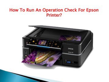 How To Run An Operation Check For Epson Printer?