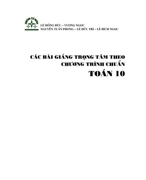 Sách tham khảo môn Toán - Bài Giảng Trọng Tâm Chương Trình Chuẩn Toán 10 - Ths Lê Hồng Đức - FULLTEXT (441 trang)