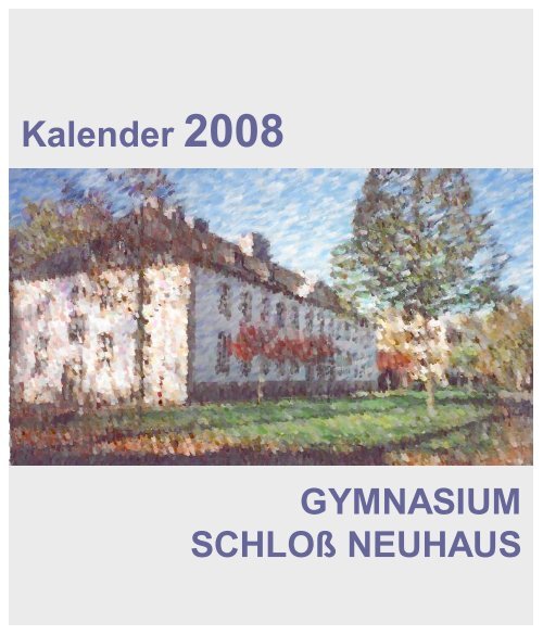 Kunstkalender 2008 - Gymnasium Schloß Neuhaus