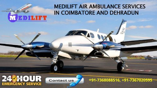 Inexpensive Medilift Air Ambulance Services in Coimbatore and Dehradun
