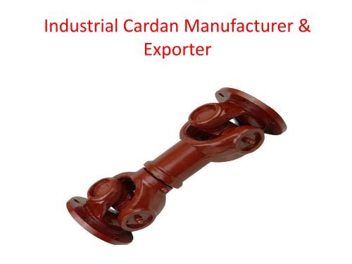 Industrial Cardan Shaft Manufacturer & Exporter | Jaypee Drives