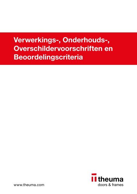 Verwerkings-, onderhouds-, overschildervoorschriften en beoordelingscriteria Theuma Groep