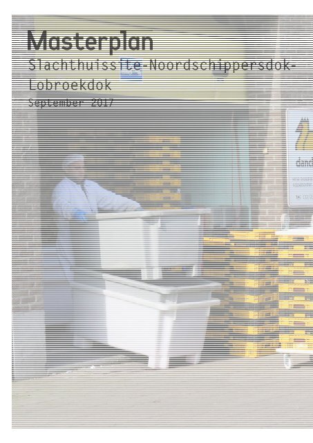 Definitief_Masterplan_Slachthuissite_Noordschippersdok_Lobroekdok