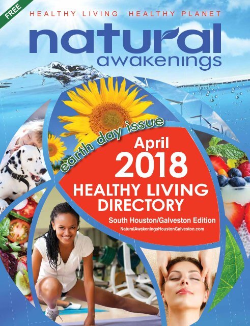 Natural Awakenings S Houston Galveston April 2018