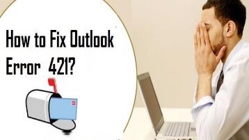 How to Fix Outlook Error 421? 1-800-213-3740 