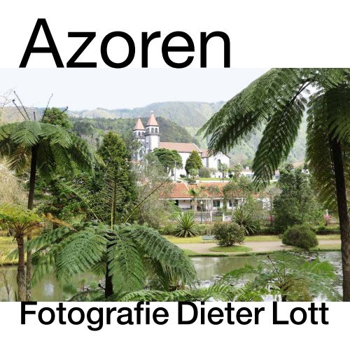 Azoren Fotografie Dieter Lott