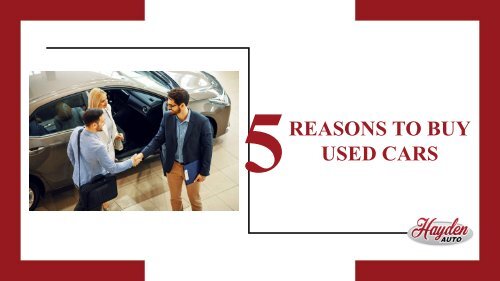 5 Reasons You Should Contact a Used Car Dealer
