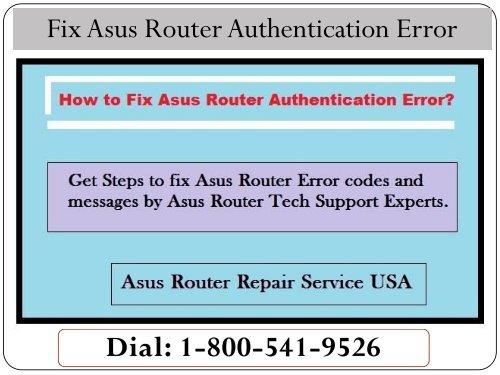 1-800-541-9526 How to Fix Asus Router Authentication Error? 