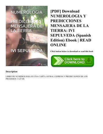 [PDF] Download NUMEROLOGIA Y PREDICCIONES  MENSAJERA DE LA TIERRA IVI SEPULVEDA (Spanish Edition) Ebook  READ ONLINE