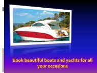 Book beautiful boats and yachts for all your occasions