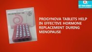 PROGYNOVA TABLETS HELP IN EFFECTIVE HORMONE REPLACEMENT DURING MENOPAUSE