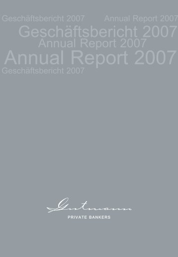 eport 2007 Annual Report 2007 - Bank Gutmann AG
