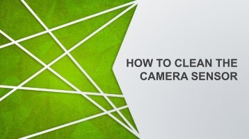 How to Clean the Camera Sensor