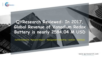 QYResearch Reviewed: In 2017, Global Revenue of Vanadium Redox Battery is nearly 2584.04 M USD